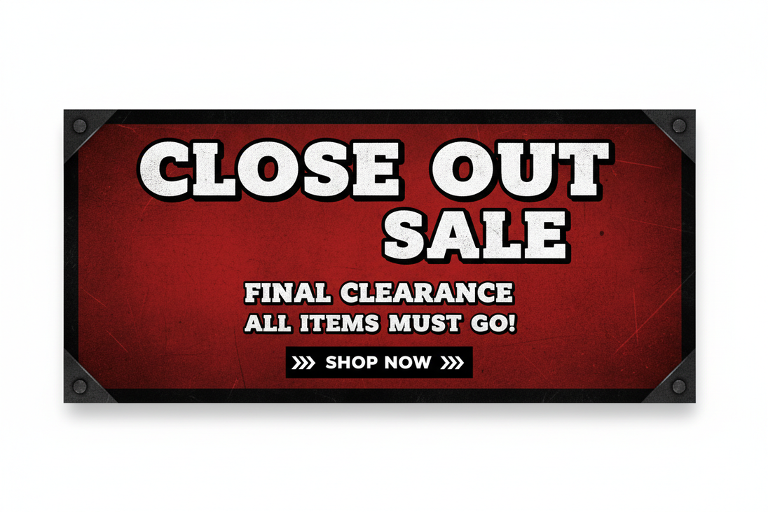 CLOSE OUT SALE